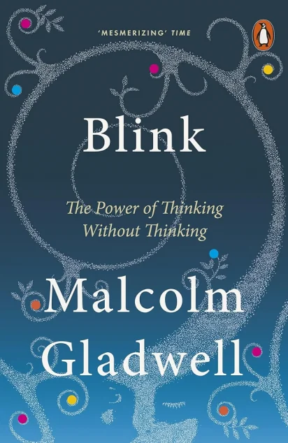 Blink. The Power of Thinking Without Thinking — Саморозвиток та мотивація