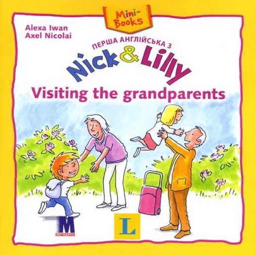 Nick and Lilly. Visiting the Grandparents — Розвивальні книги