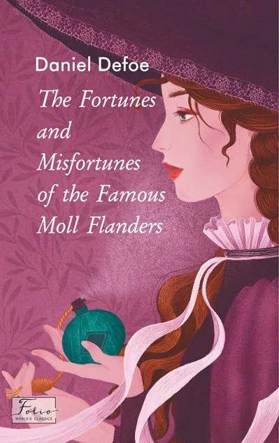 The Fortunes and Misfortunes of the Famous Moll Flanders — Класична проза