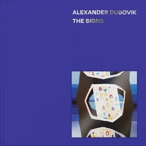 The Signs. Alexander Dubovik — Мистецтво