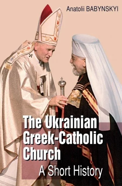 The Ukrainian Greek-Catholic Church. A Short History — Релігія